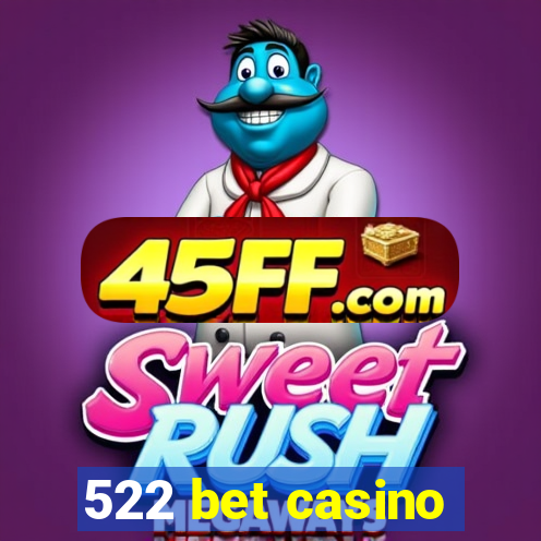 522 bet casino